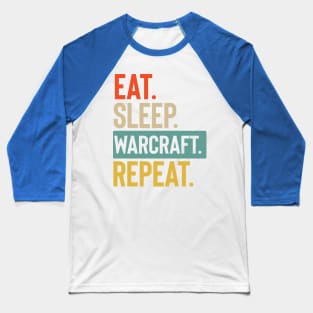 Eat Sleep warcraft Repeat retro Baseball T-Shirt